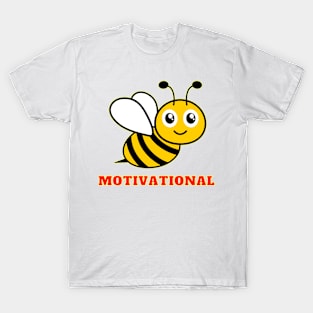 Be Motivational T-Shirt